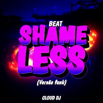 BEAT SH4MELESS (Versão Funk) by Cloud DJ