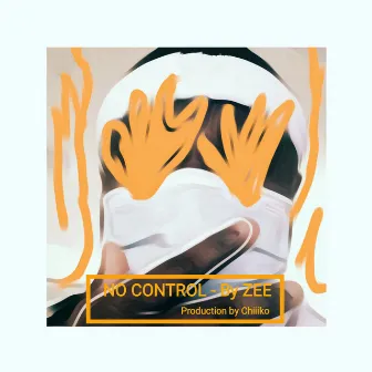 No Control by zëe