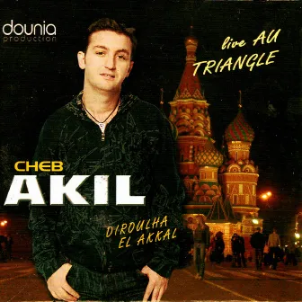 Live au Triangle by Cheb Akil