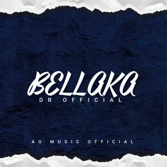 Bellaka by DR OFFICIAL