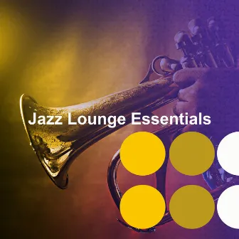 Jazz Lounge Essentials by NYC Jazz Quartett