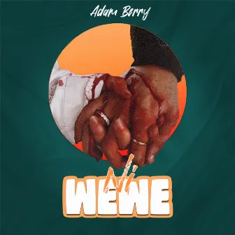 Ni Wewe by Adam Berry