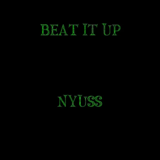 Beat it up