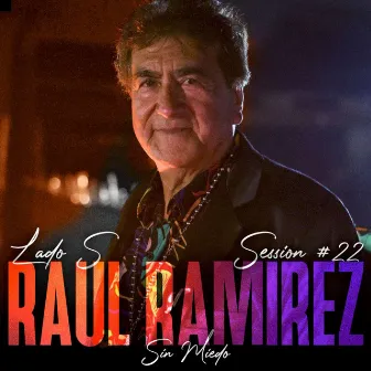 Raul Ramirez: Sin Miedo Session #22 by Raul Ramirez