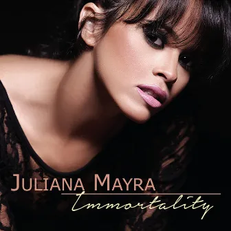 Immortality by Juliana Mayra