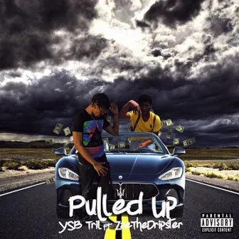 Pulled Up (feat. ZaeTheDripster) by YSB Tril