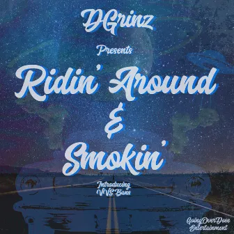 Ridin’ Around & Smokin’ by DGrinz