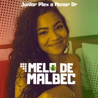 Melo de Malbec by Mc Meno Dr