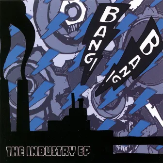 The Industry EP by Bang! Bang!