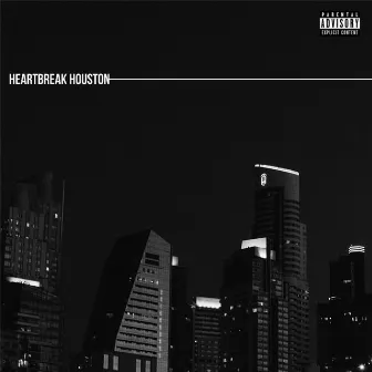 Heartbreak Houston (Summer's Over Edition) by NAHVEYAH