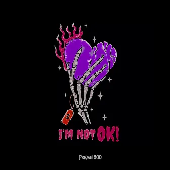 IM NOT OK! by Preme NoX