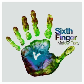 Mellow Party by Sixth Finger