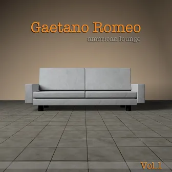 American Lounge, Vol. 1 by Gaetano Romeo