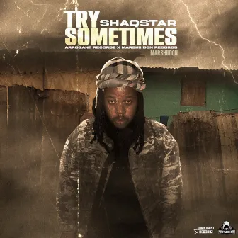 Try Sometimes by Marshii Don