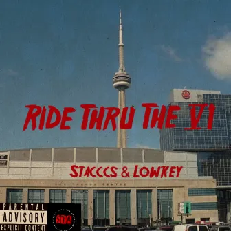 Ride Thru the 6 by Stacccs