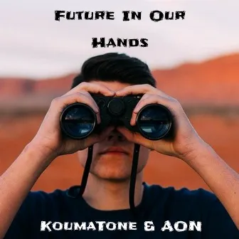 Future In Our Hands by KoumaTone