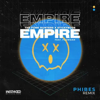 Empire (Phibes Remix) by Stickybuds