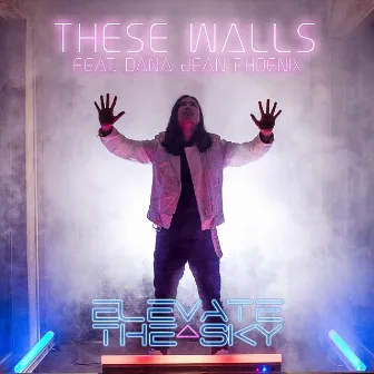 These Walls by Elevate the Sky