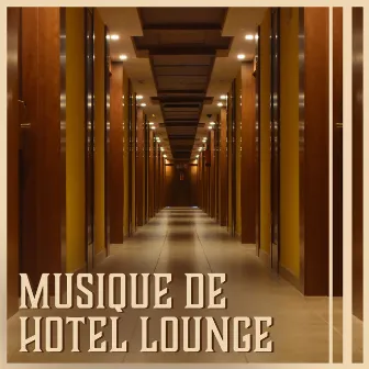 Musique de hotel lounge - Meilleur du jazz instrumental, Smooth piano, guitare et saxophone, Restaurant et bar de l'hôtel by Lounge Jazz Affection