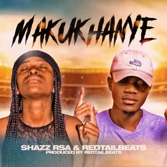 Makukhanye by Shazz RSA