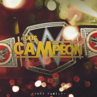 Campeon by El Gets