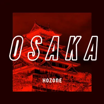 Osaka by HOZONE