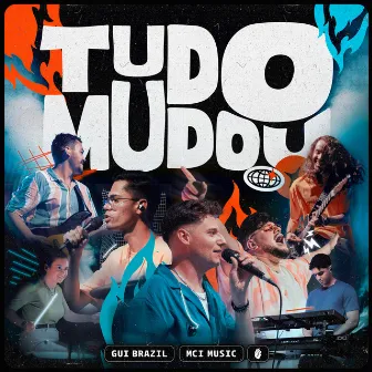 Tudo Mudou by MCI Music