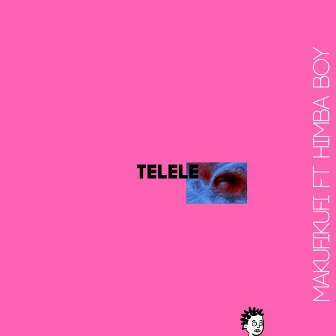 TELELE by Makufikufi