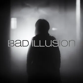 Bad Illusion by Erick E