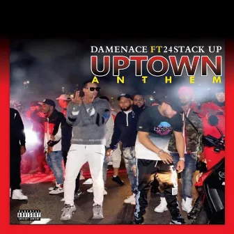 Uptown Anthem by Damenace