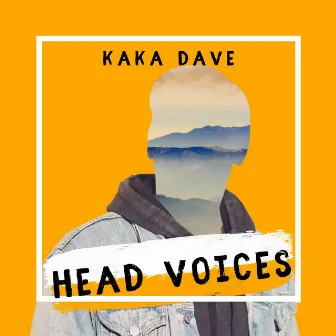 Head Voices by KAKA DAVE