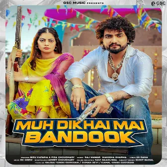 Muh Dikhai Mai Bandook (feat. Biru Kataria, Fiza Choudhary) by Biru Kataria