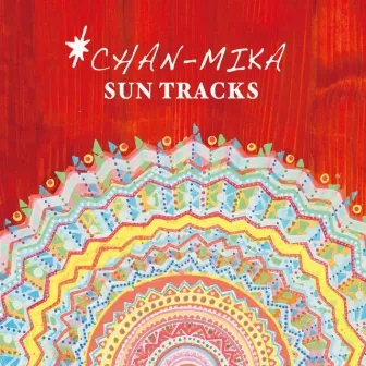 SUN TRACKS by CHAN-MIKA