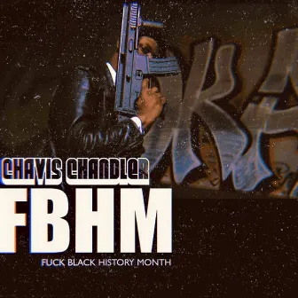 FBHM by Chavis Chandler