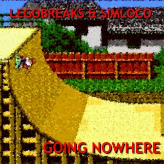 Going Nowhere (Simloco Remix) by Simloco