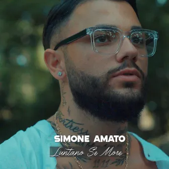 Luntano se more by Simone Amato