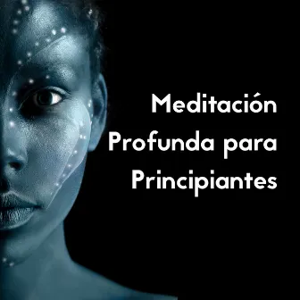 Meditación Profunda para Principiantes by Meditación Profunda