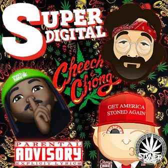 Cheech N Chong by Super Digital