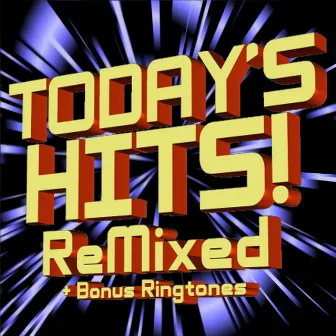 Today’s Hits Remixed (+ Bonus Ringtones) by The Allstar Hitmakers