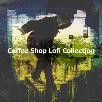 Coffee Shop Lofi Collection by Coffee Shop Lofi