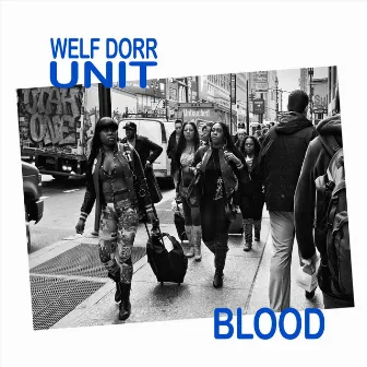 Blood by Welf Dorr Unit