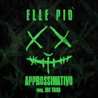 Approssimativo by Elle Piò