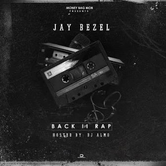 Back II Rap by Jay Bezel