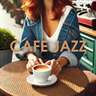 Cafe Jazz Impressions: Morning Melodies to Start Your Day by 