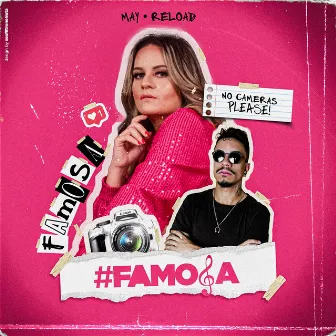 #Famosa by Reload (BR)