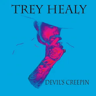 Devil's Creepin by Trey Healy