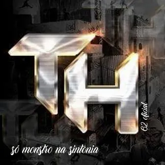 Só Monstro na Sintonia by TH 62 oficial