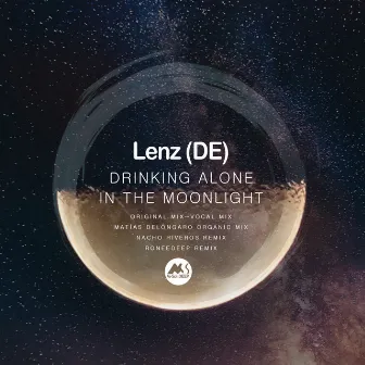 Drinking Alone in the Moonlight by Lenz (DE)