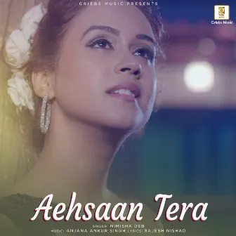 Aehsaan Tera by Nimisha Deb