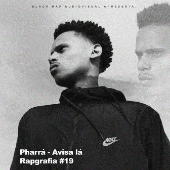 Avisa lá EP - 19 by Pharrá